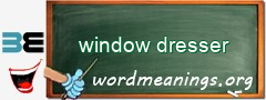 WordMeaning blackboard for window dresser